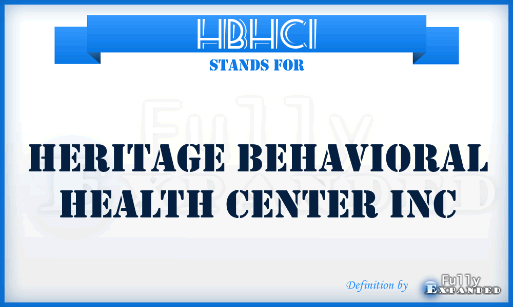 HBHCI - Heritage Behavioral Health Center Inc