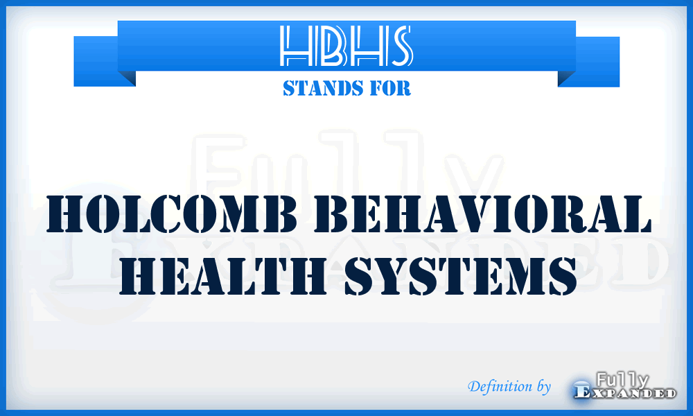 HBHS - Holcomb Behavioral Health Systems