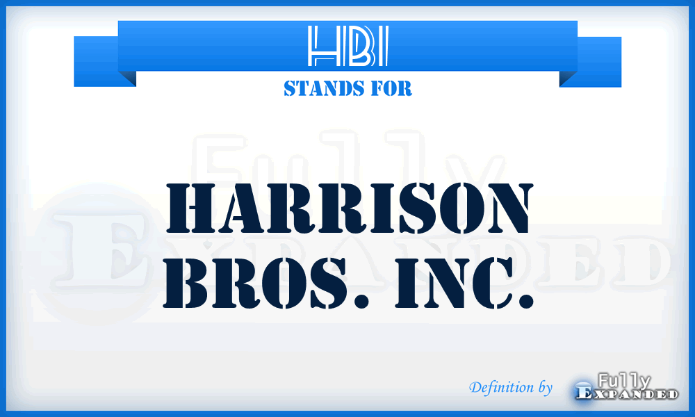 HBI - Harrison Bros. Inc.
