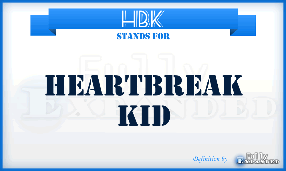 HBK - Heartbreak KId