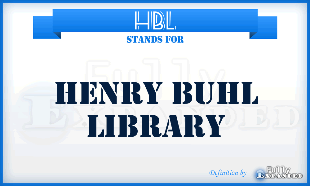 HBL - Henry Buhl Library