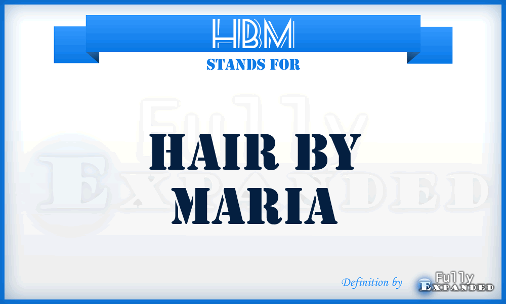 HBM - Hair By Maria
