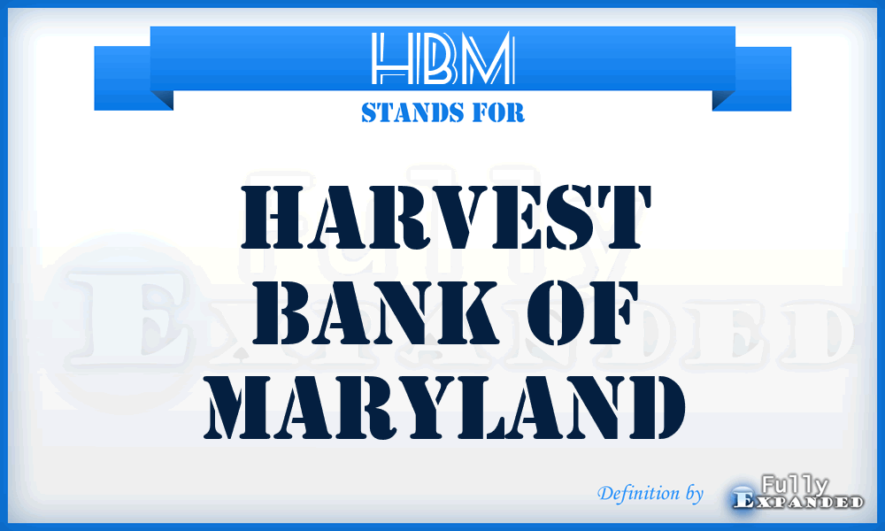 HBM - Harvest Bank of Maryland