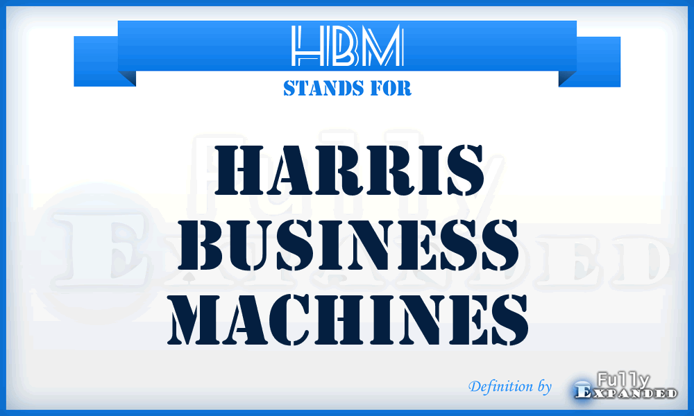 HBM - Harris Business Machines