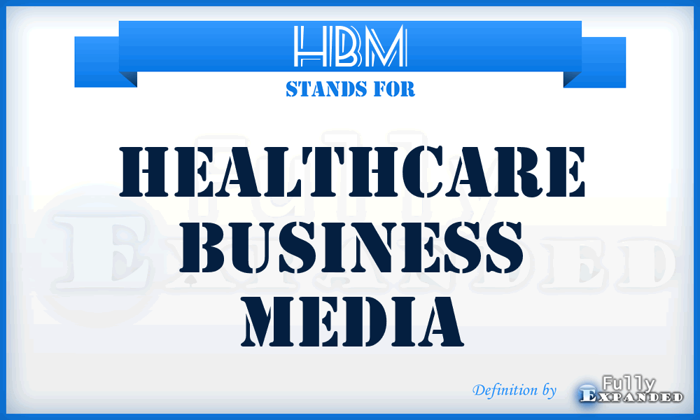 HBM - Healthcare Business Media