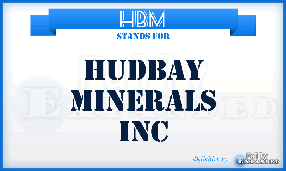 HBM - HudBay Minerals Inc