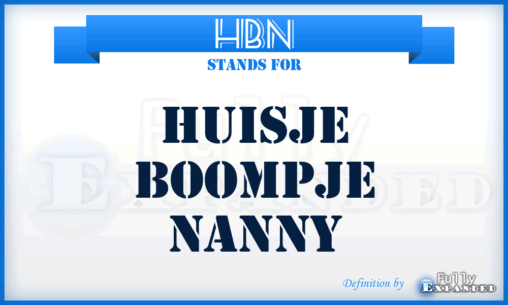 HBN - Huisje Boompje Nanny