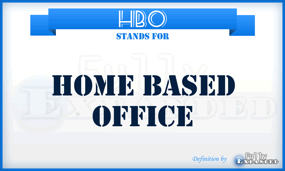 HBO - Home Based Office