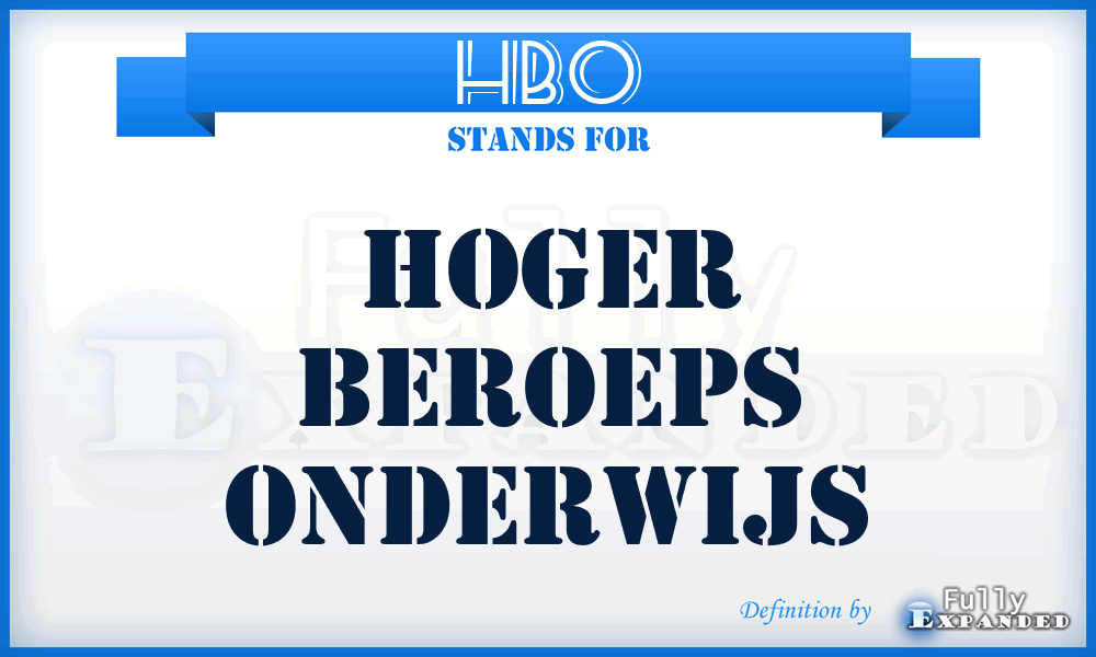 HBO - Hoger Beroeps Onderwijs