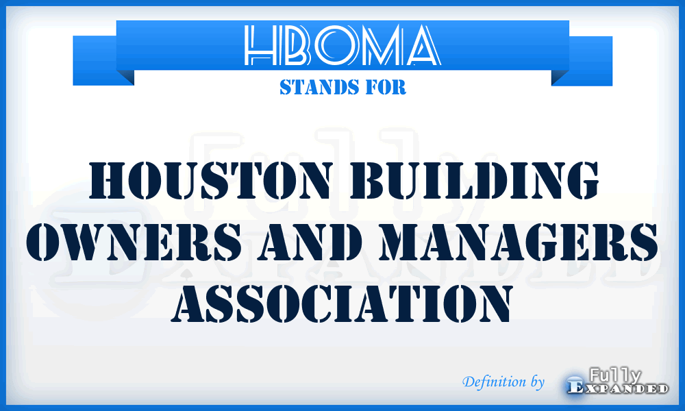 HBOMA - Houston Building Owners and Managers Association