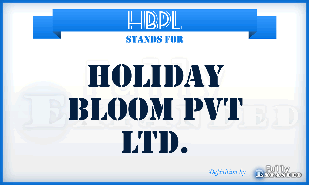 HBPL - Holiday Bloom Pvt Ltd.
