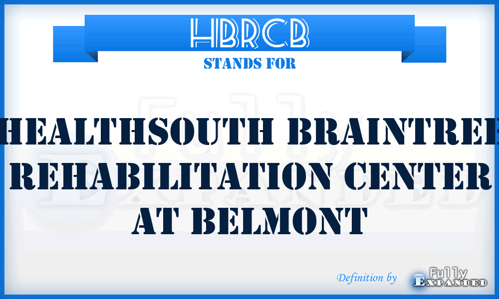 HBRCB - Healthsouth Braintree Rehabilitation Center at Belmont