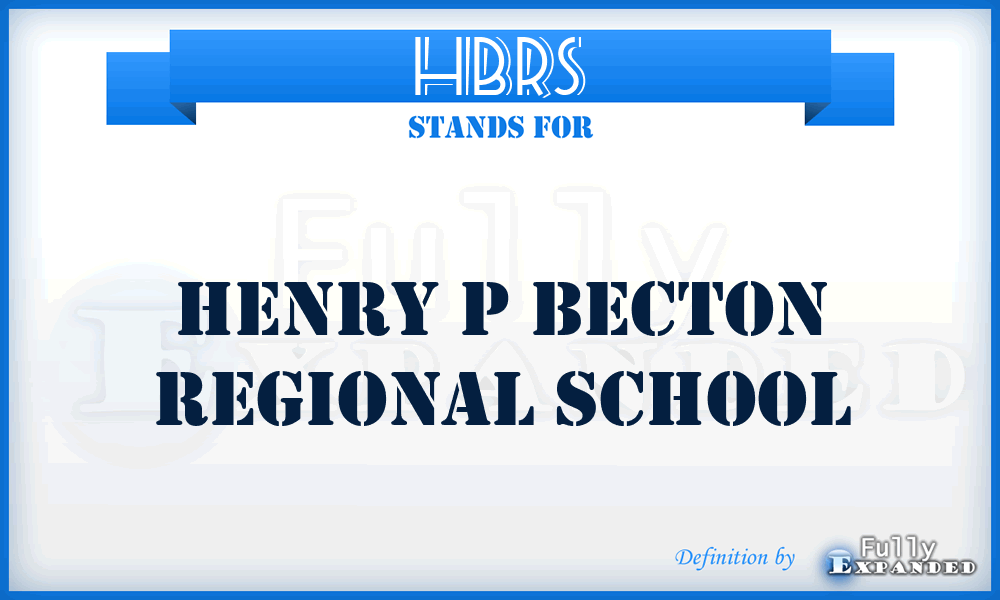 HBRS - Henry p Becton Regional School