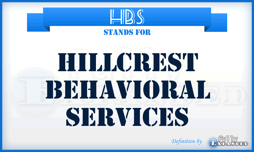 HBS - Hillcrest Behavioral Services