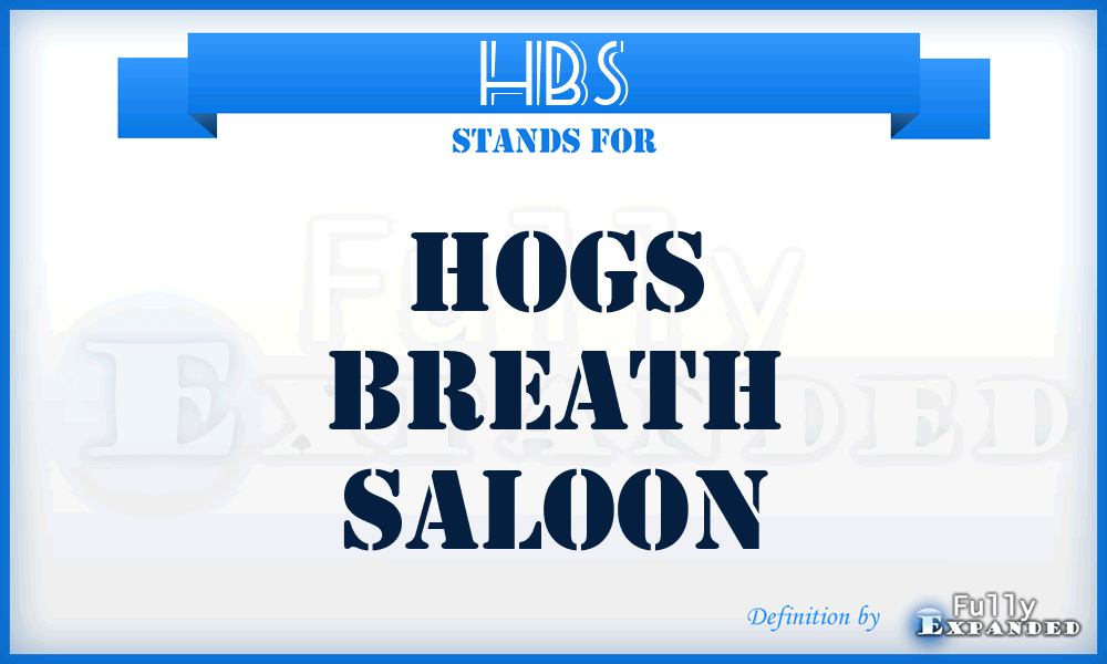 HBS - Hogs Breath Saloon