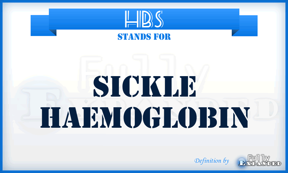 HBS - Sickle haemoglobin