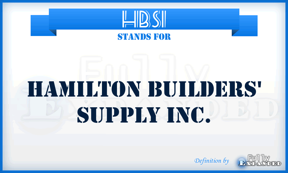 HBSI - Hamilton Builders' Supply Inc.