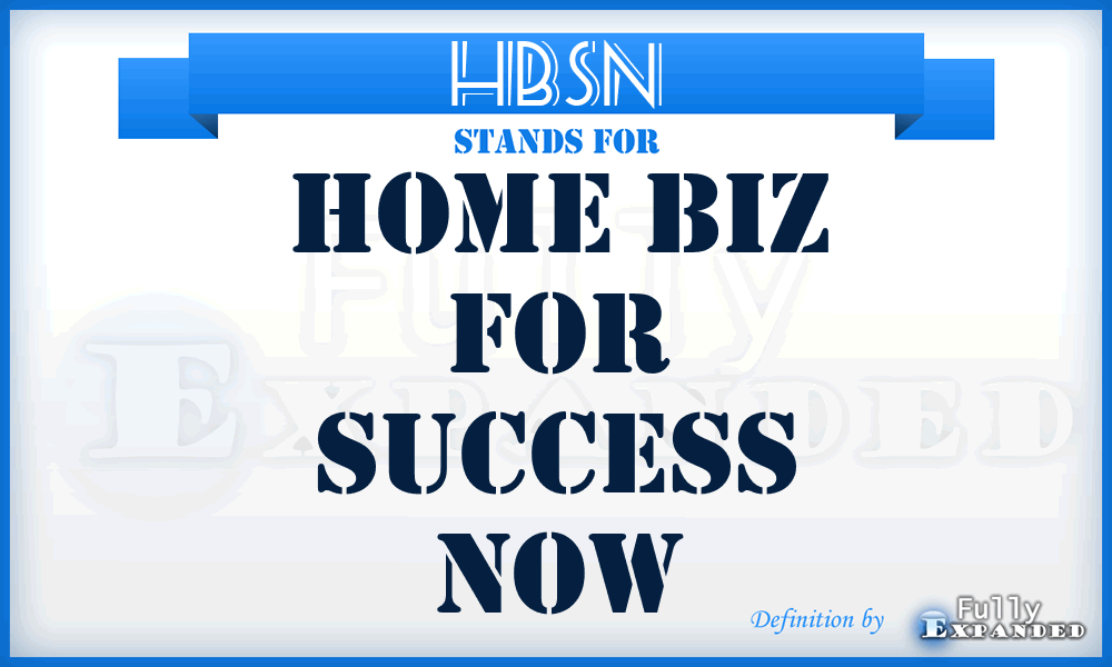 HBSN - Home Biz for Success Now