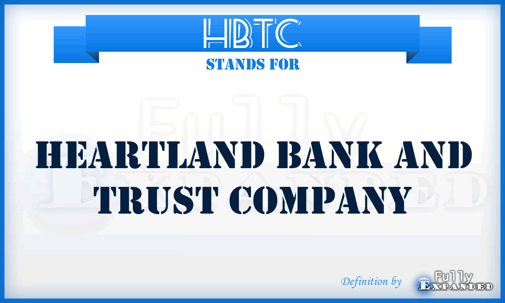 HBTC - Heartland Bank and Trust Company