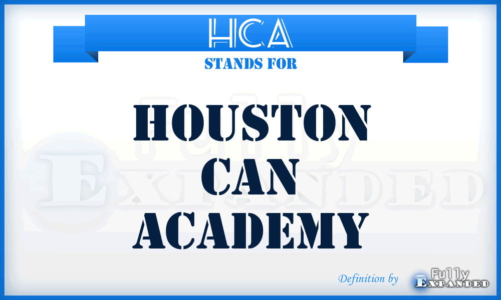 HCA - Houston Can Academy