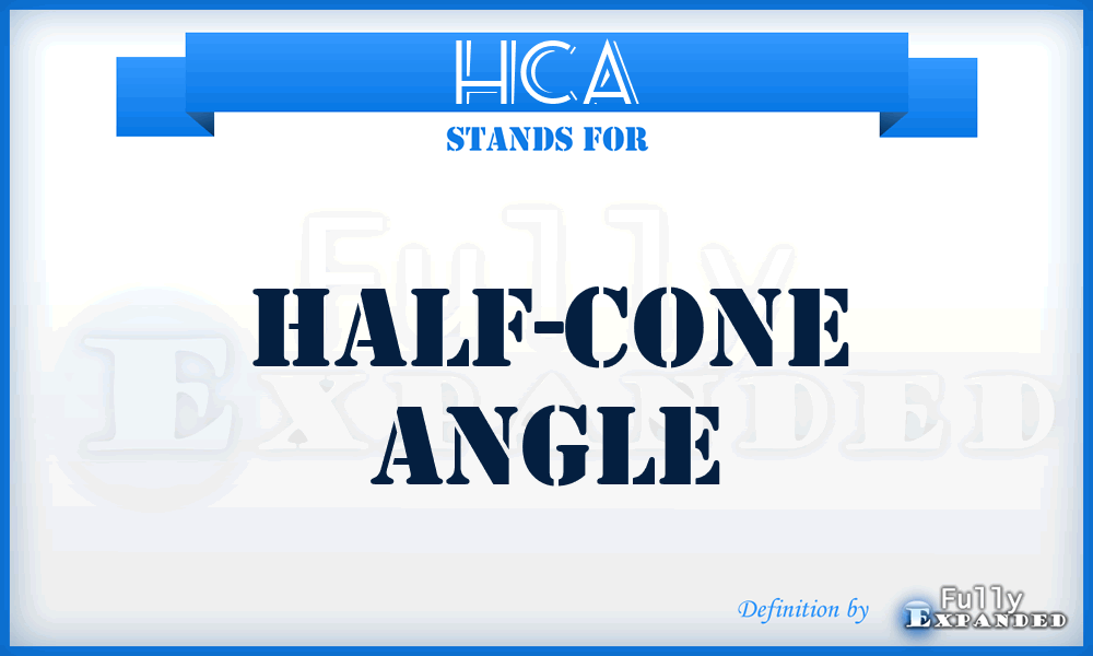 HCA - half-cone angle