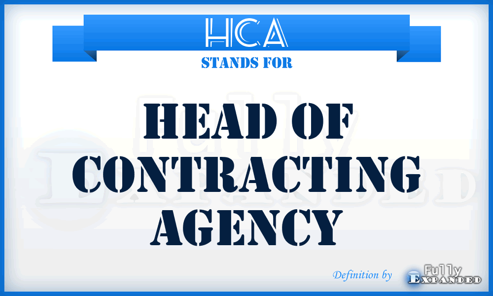 HCA - head of contracting agency