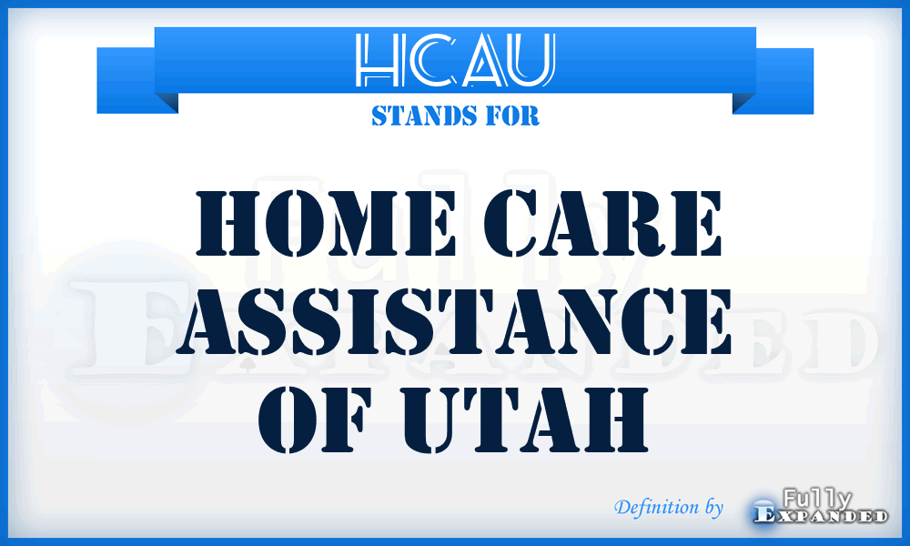 HCAU - Home Care Assistance of Utah