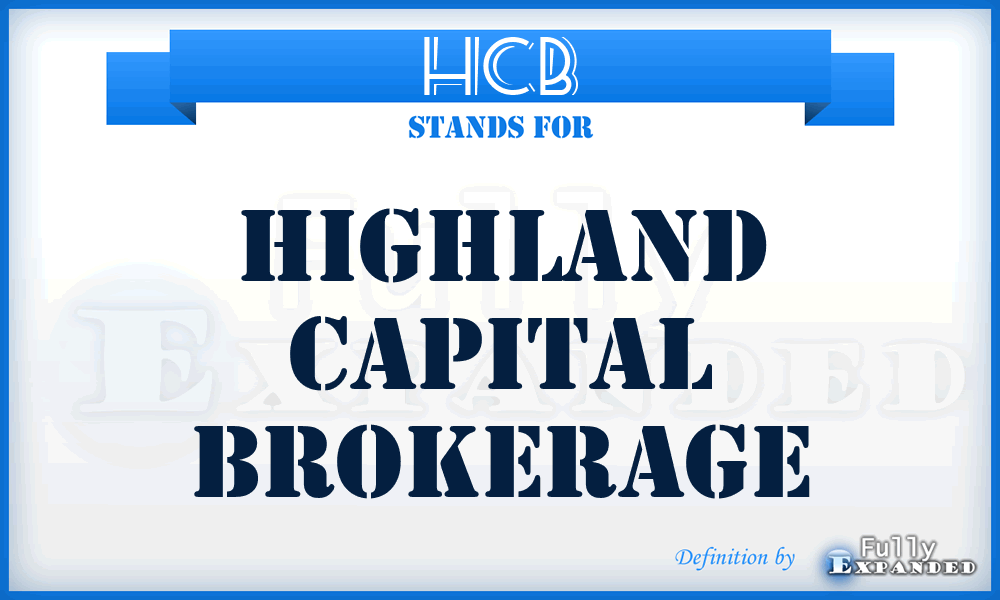 HCB - Highland Capital Brokerage