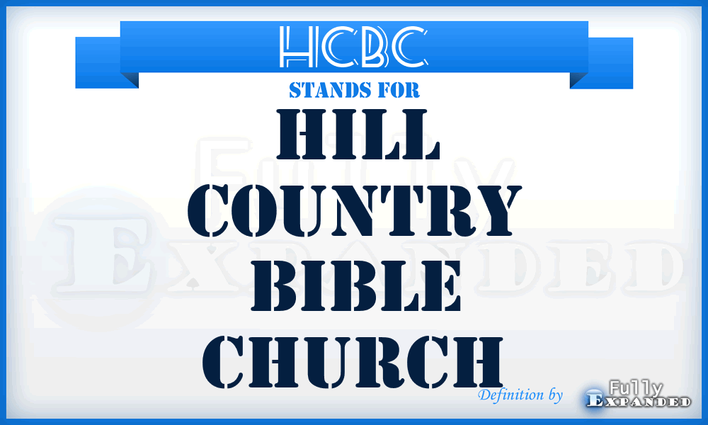 HCBC - Hill Country Bible Church