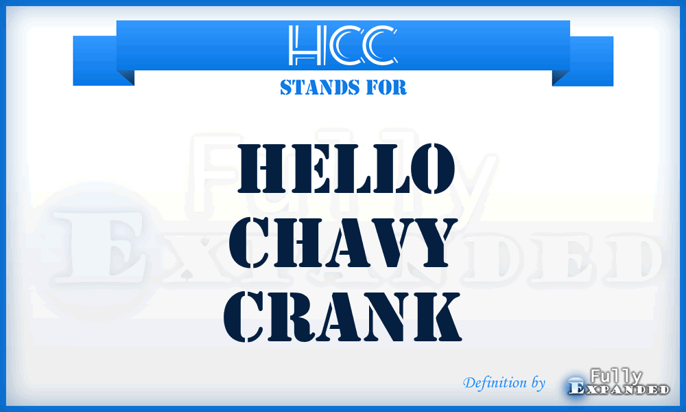 HCC - Hello Chavy Crank