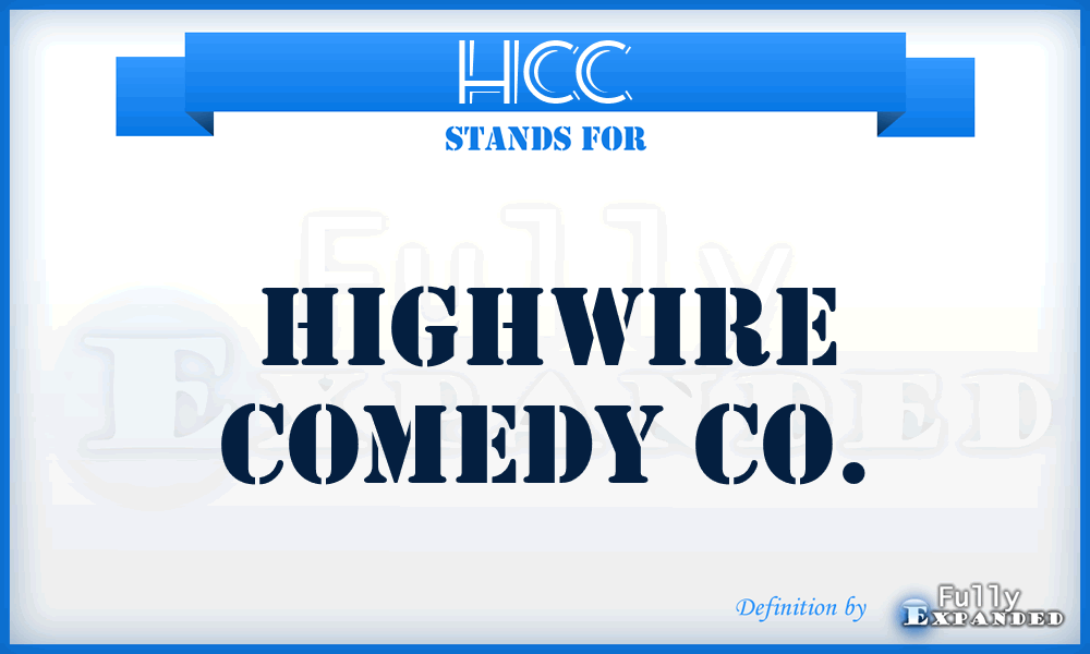 HCC - Highwire Comedy Co.