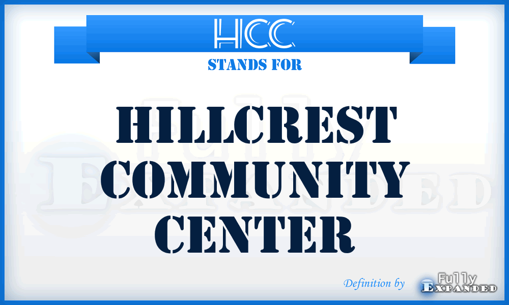 HCC - Hillcrest Community Center