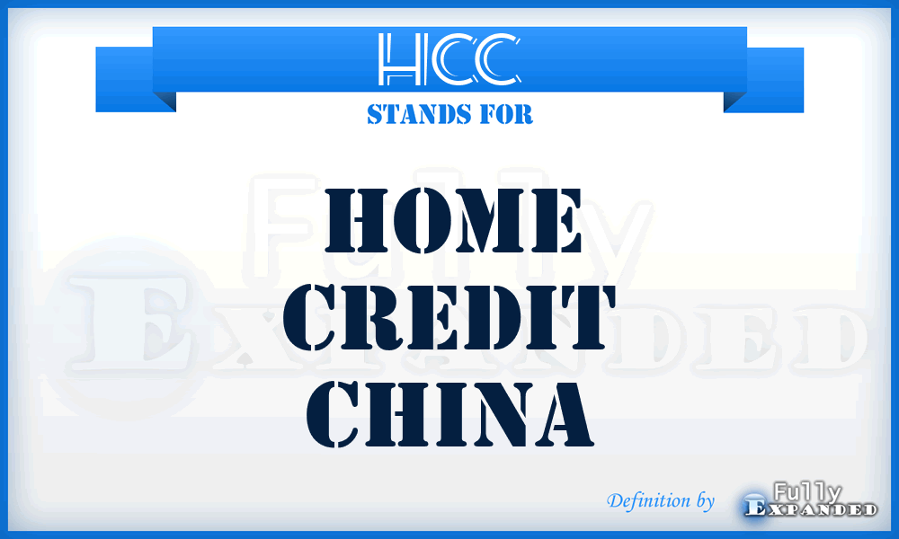 HCC - Home Credit China