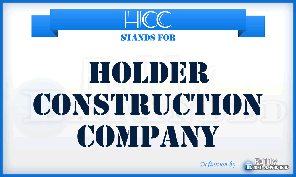 HCC - Holder Construction Company