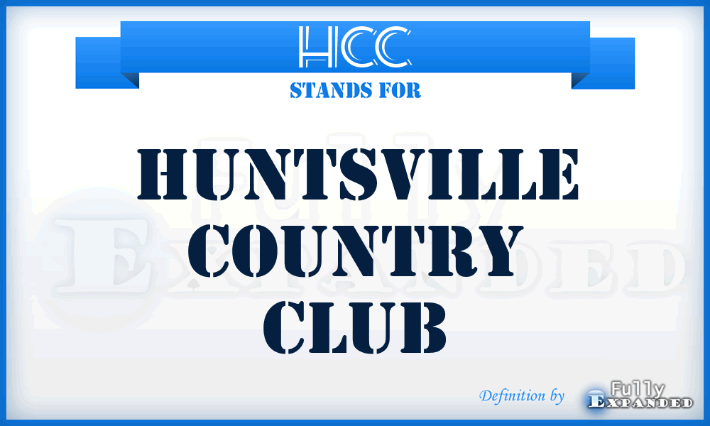 HCC - Huntsville Country Club