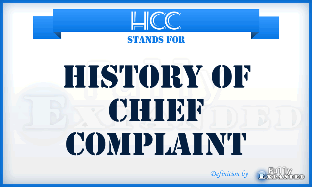 HCC - history of chief complaint