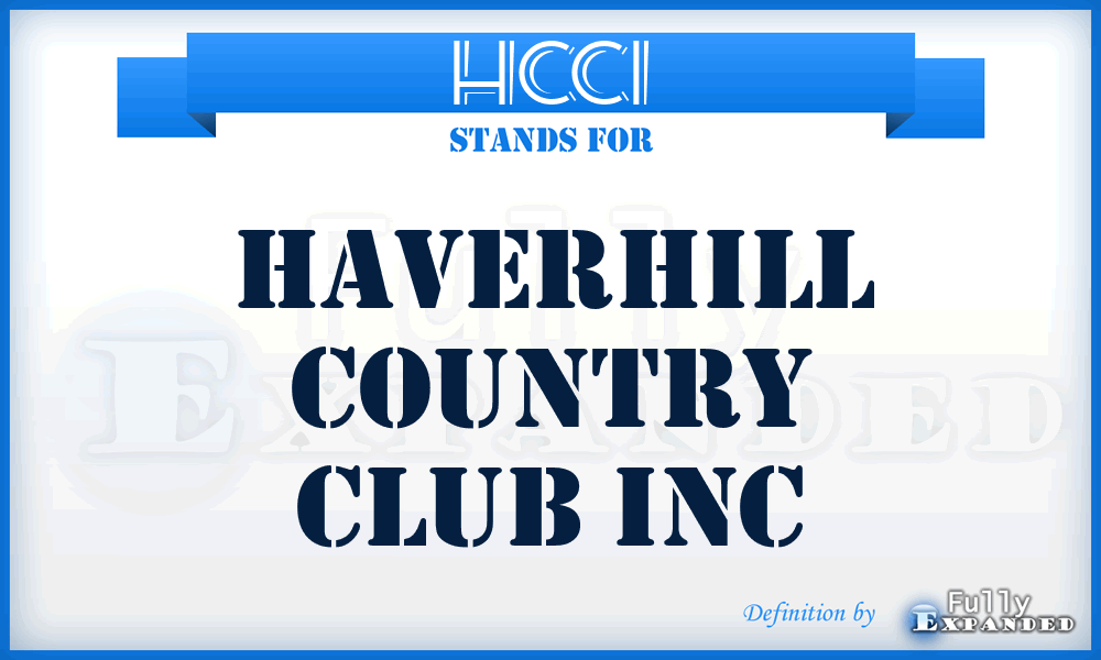 HCCI - Haverhill Country Club Inc