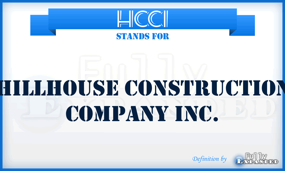 HCCI - Hillhouse Construction Company Inc.