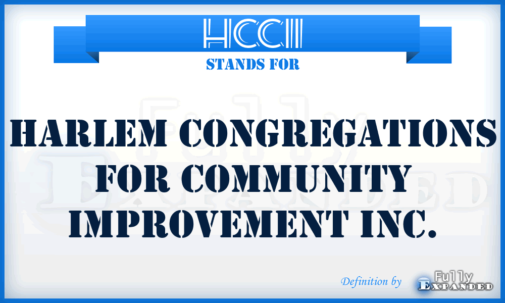 HCCII - Harlem Congregations for Community Improvement Inc.