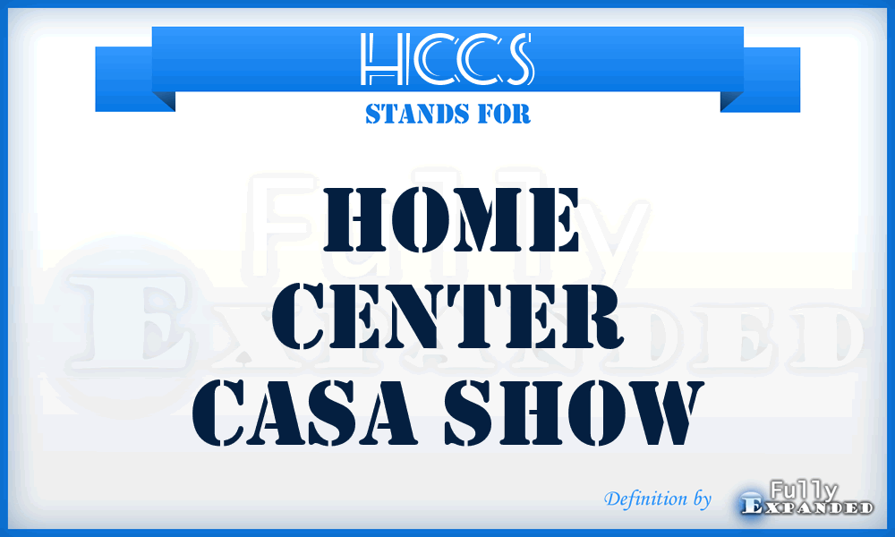 HCCS - Home Center Casa Show