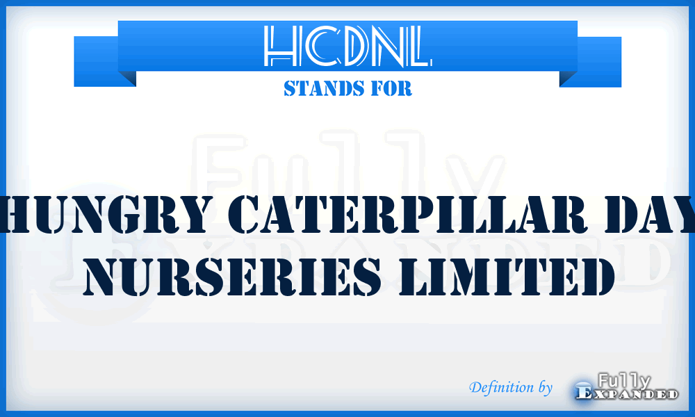 HCDNL - Hungry Caterpillar Day Nurseries Limited