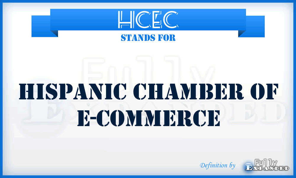 HCEC - Hispanic Chamber of E-Commerce