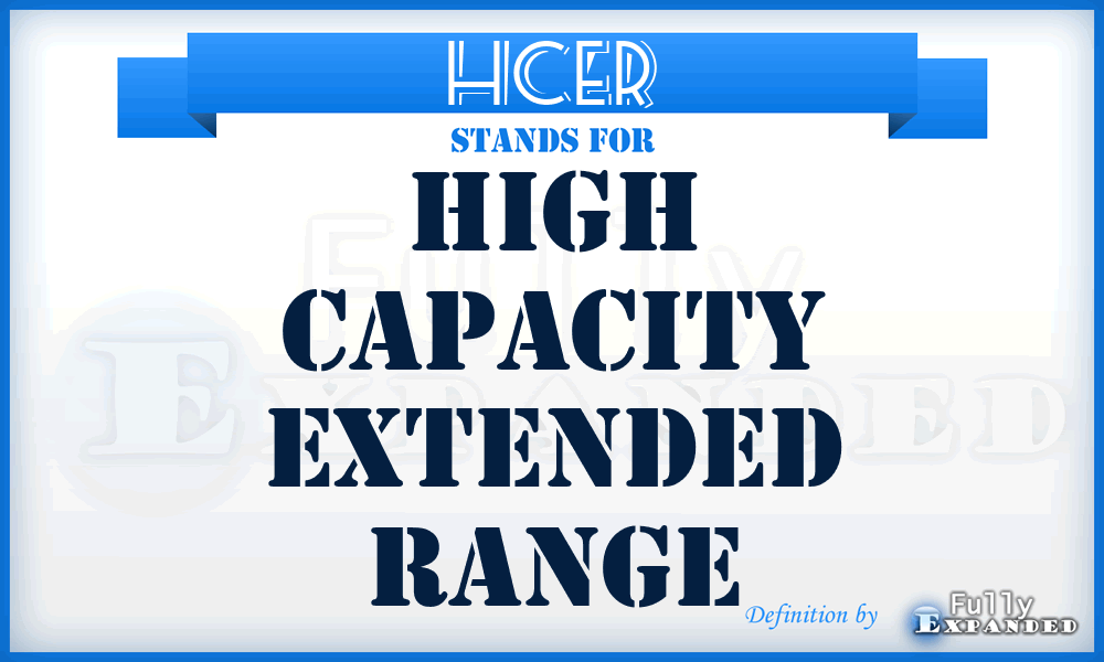 HCER - High Capacity Extended Range