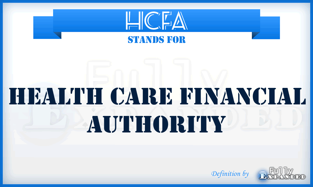 HCFA - Health Care Financial Authority