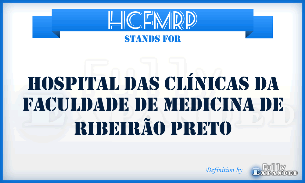 HCFMRP - Hospital das Clínicas da Faculdade de Medicina de Ribeirão Preto