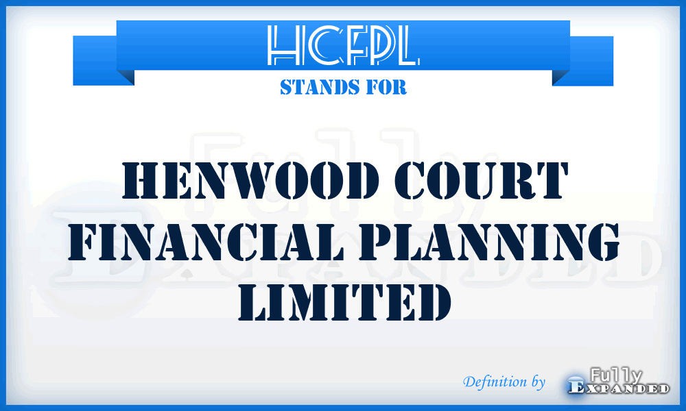 HCFPL - Henwood Court Financial Planning Limited