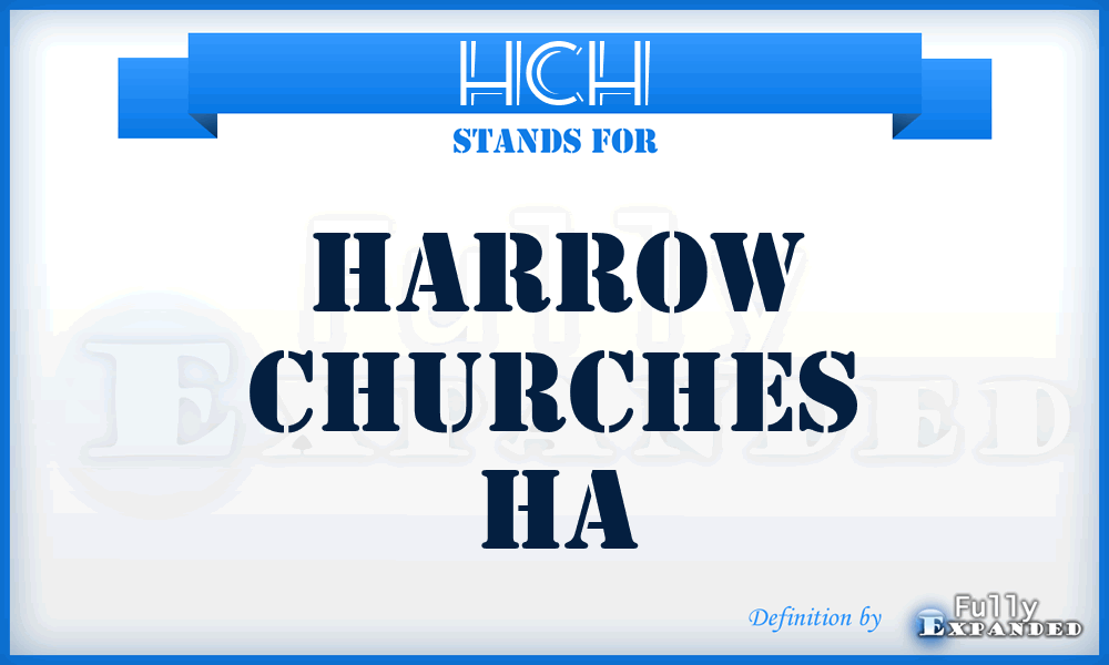 HCH - Harrow Churches Ha