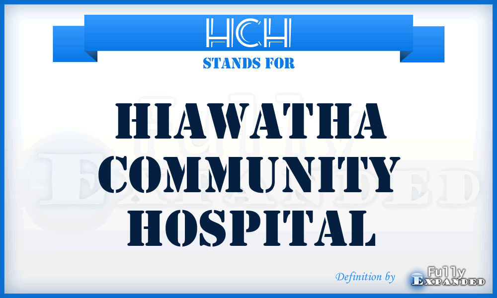 HCH - Hiawatha Community Hospital