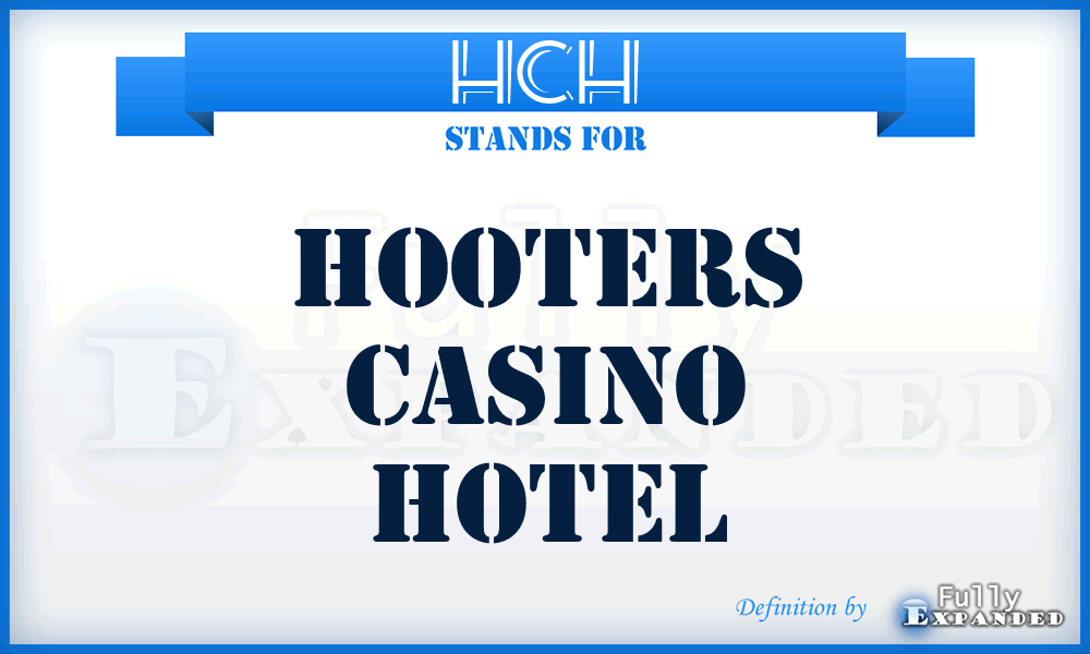 HCH - Hooters Casino Hotel