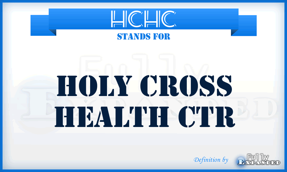 HCHC - Holy Cross Health Ctr